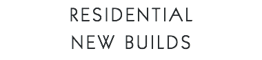 Residential New Builds